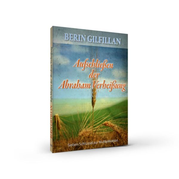 Aufschließen der Abraham Verheißung - Berin Gilfillan - ISDD Bibelschule
